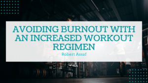 Avoiding Burnout With An Increased Workout Regimen Min